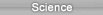 Science