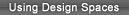 Using Design Spaces