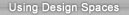 Using Design Spaces